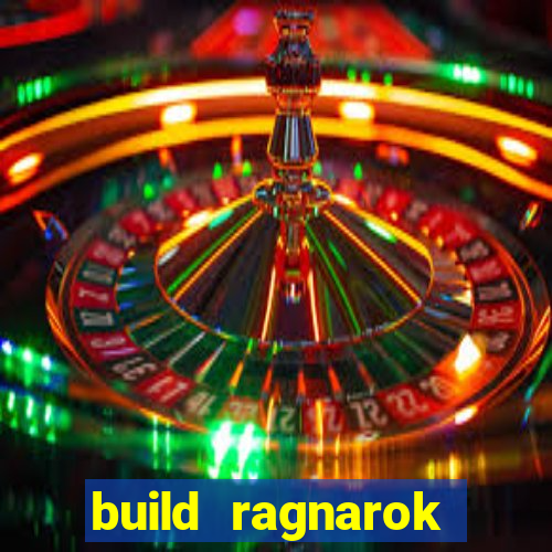 build ragnarok history reborn 1x